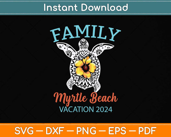 Myrtle Beach Carolina Sea Turtle Vacation 2024 Svg Png Dxf Digital Cutting File