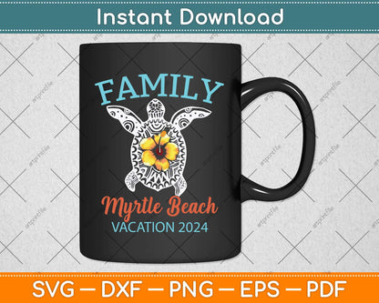 Myrtle Beach Carolina Sea Turtle Vacation 2024 Svg Png Dxf Digital Cutting File