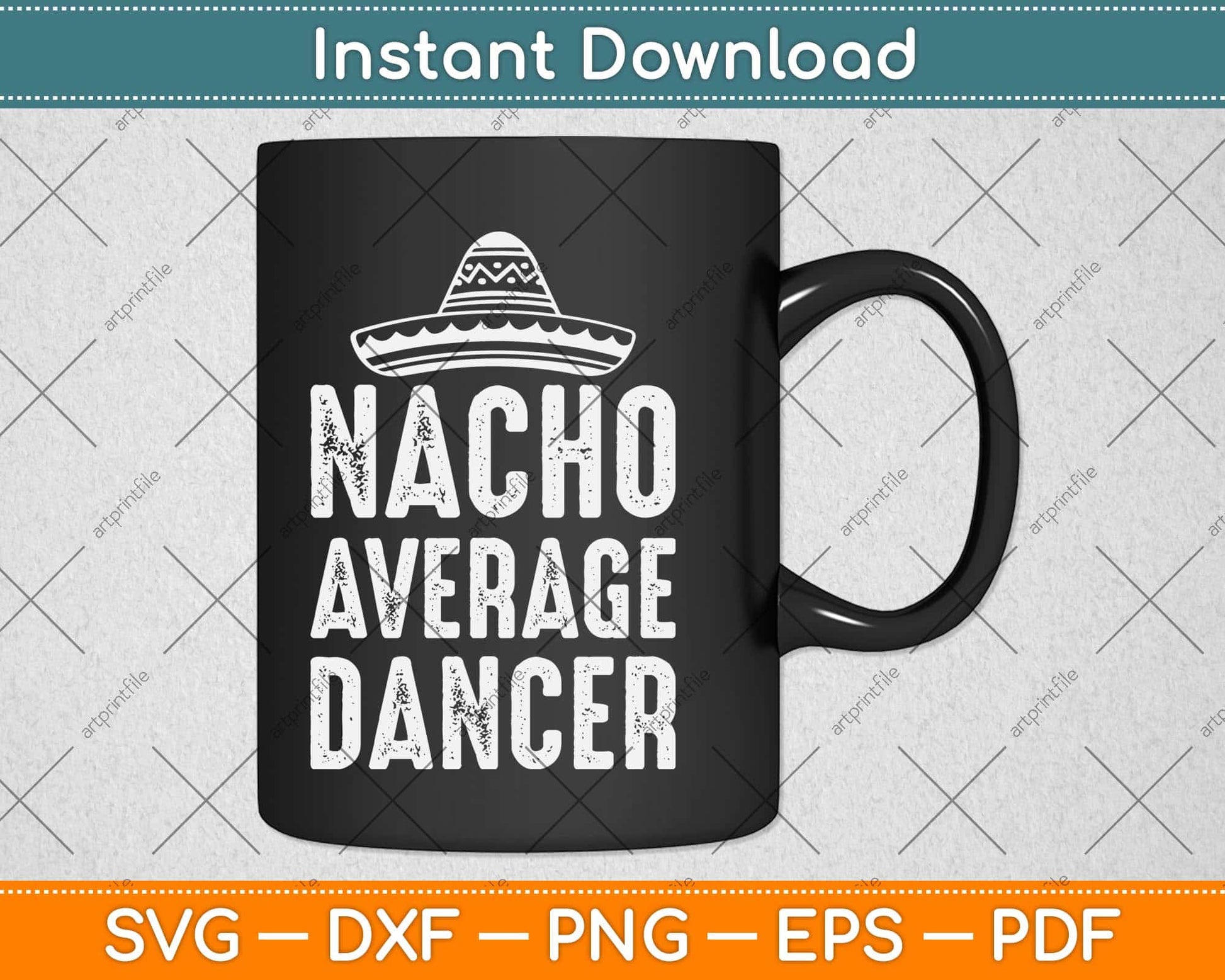 Nacho Average Dancer Cinco De Mayo Funny Mexican Gift Svg Design