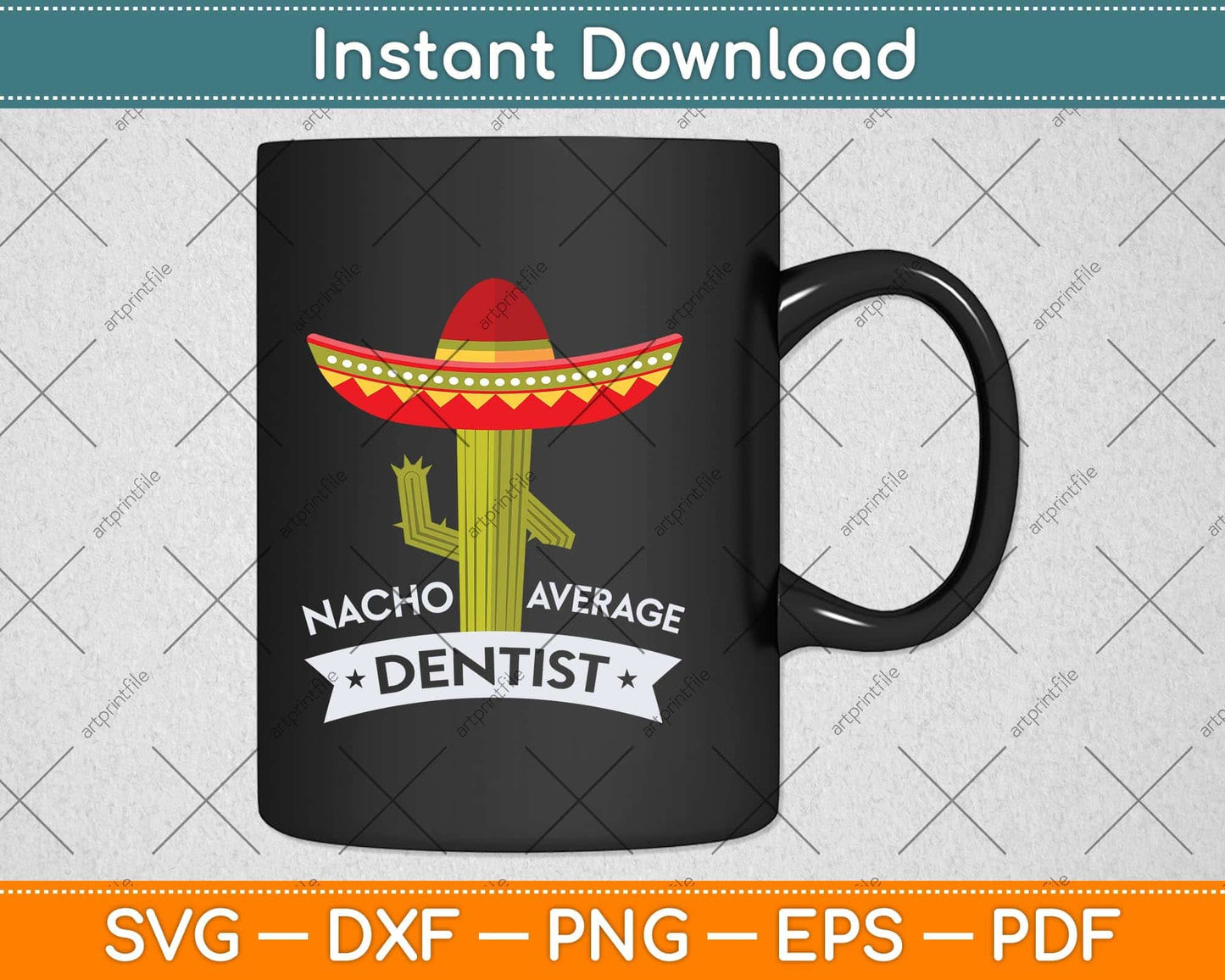 Nacho Average Dentist Svg Png Dxf Digital Cutting File