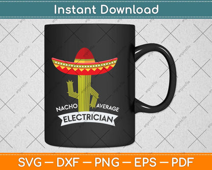 Nacho Average Electrician Svg Png Dxf Digital Cutting File