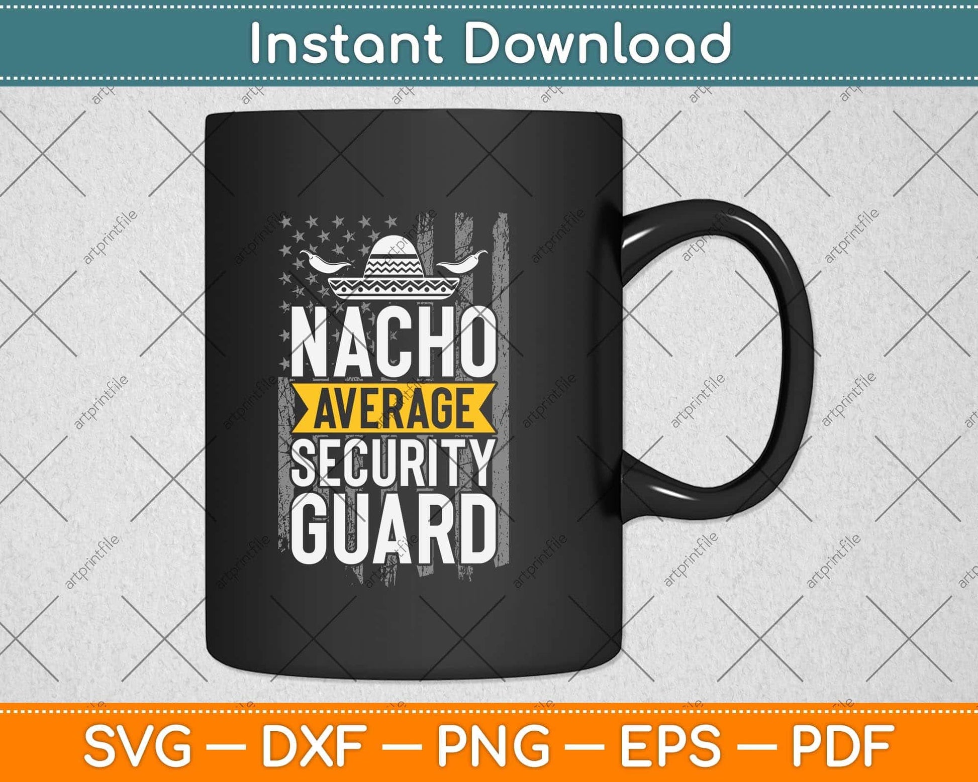 Nacho Average Security Guard Funny Svg Png Dxf Digital Cutting File