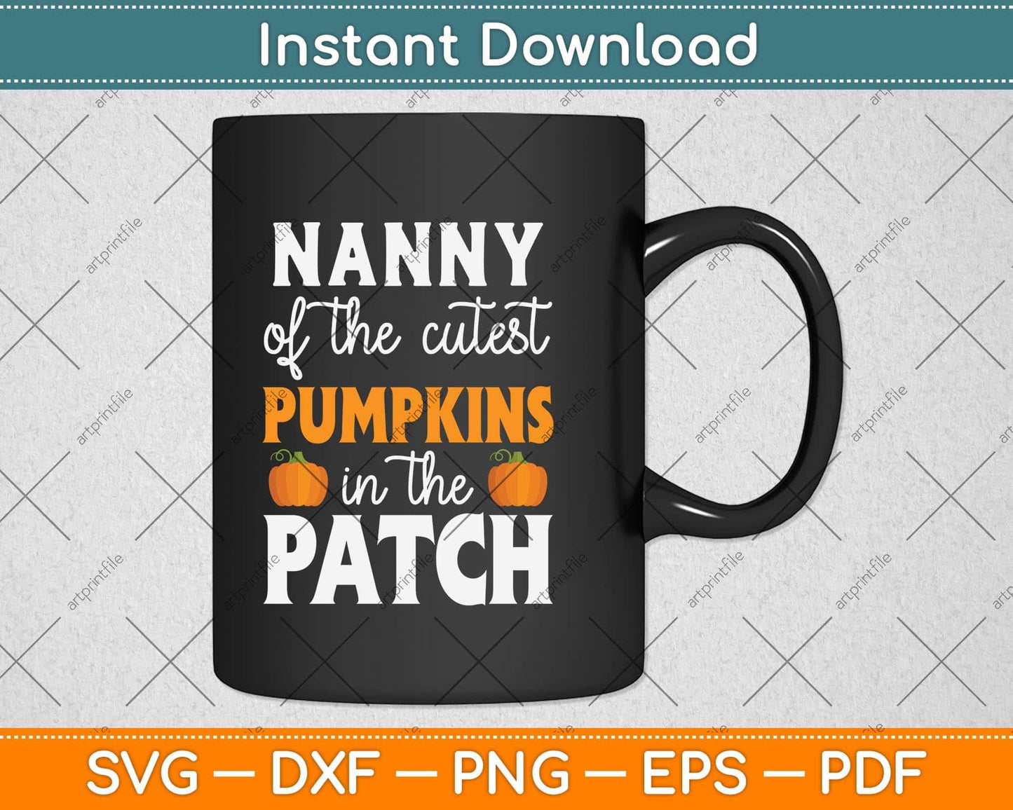 Nanny Of The Cutest Pumpkins In The Patch Halloween Svg Png Dxf Digital Cutting File
