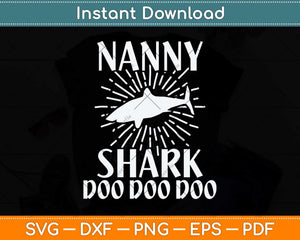 Nanny Shark Doo Doo Mothers Day Svg Png Dxf Digital Cutting File