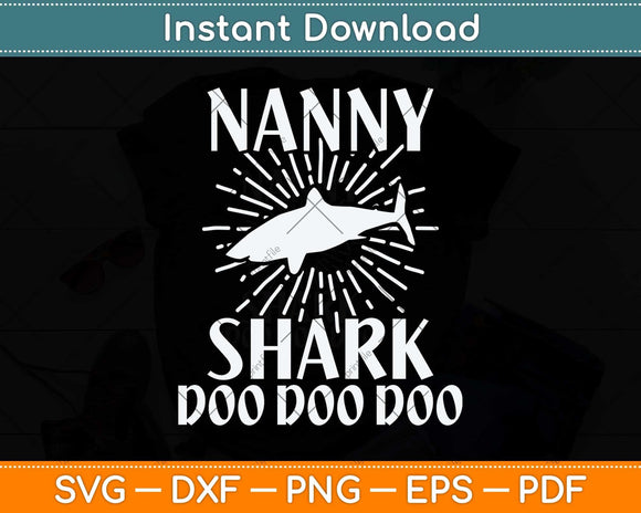 Nanny Shark Doo Doo Mothers Day Svg Png Dxf Digital Cutting File