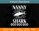 Nanny Shark Doo Doo Mothers Day Svg Png Dxf Digital Cutting File