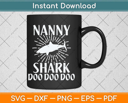 Nanny Shark Doo Doo Mothers Day Svg Png Dxf Digital Cutting File