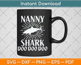 Nanny Shark Doo Doo Mothers Day Svg Png Dxf Digital Cutting File