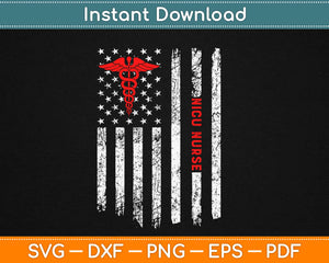 Neonatal NICU Nurse American Flag Svg Design Cricut Printable Cutting Files