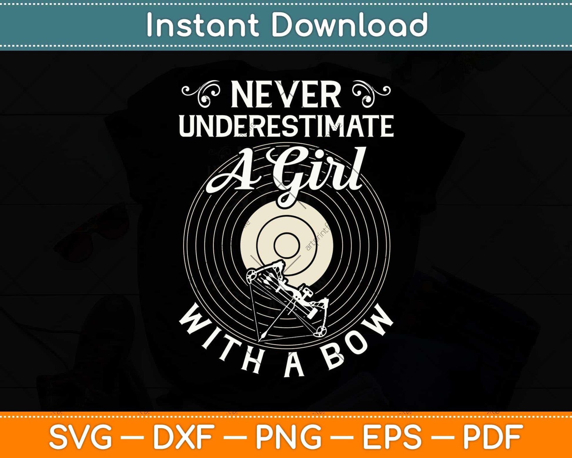 Never Underestimate A Girl With A Bow Svg Png Dxf Digital Cutting File