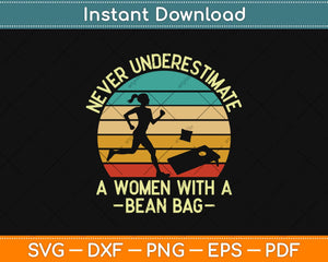 Never Underestimate A Woman With A Bean Bag Cornhole Svg Design