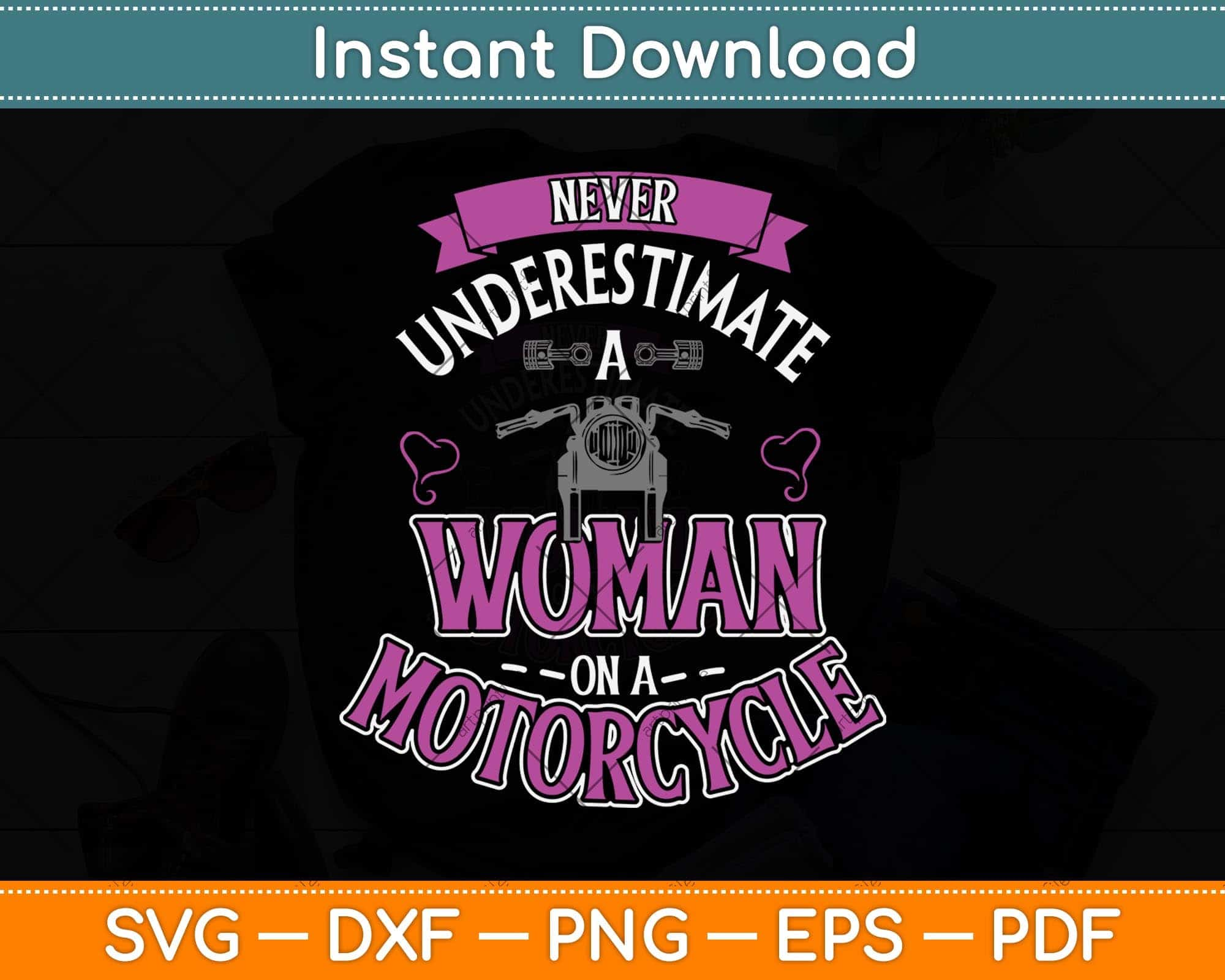 Never underestimate the power of a woman- png, svg, eps