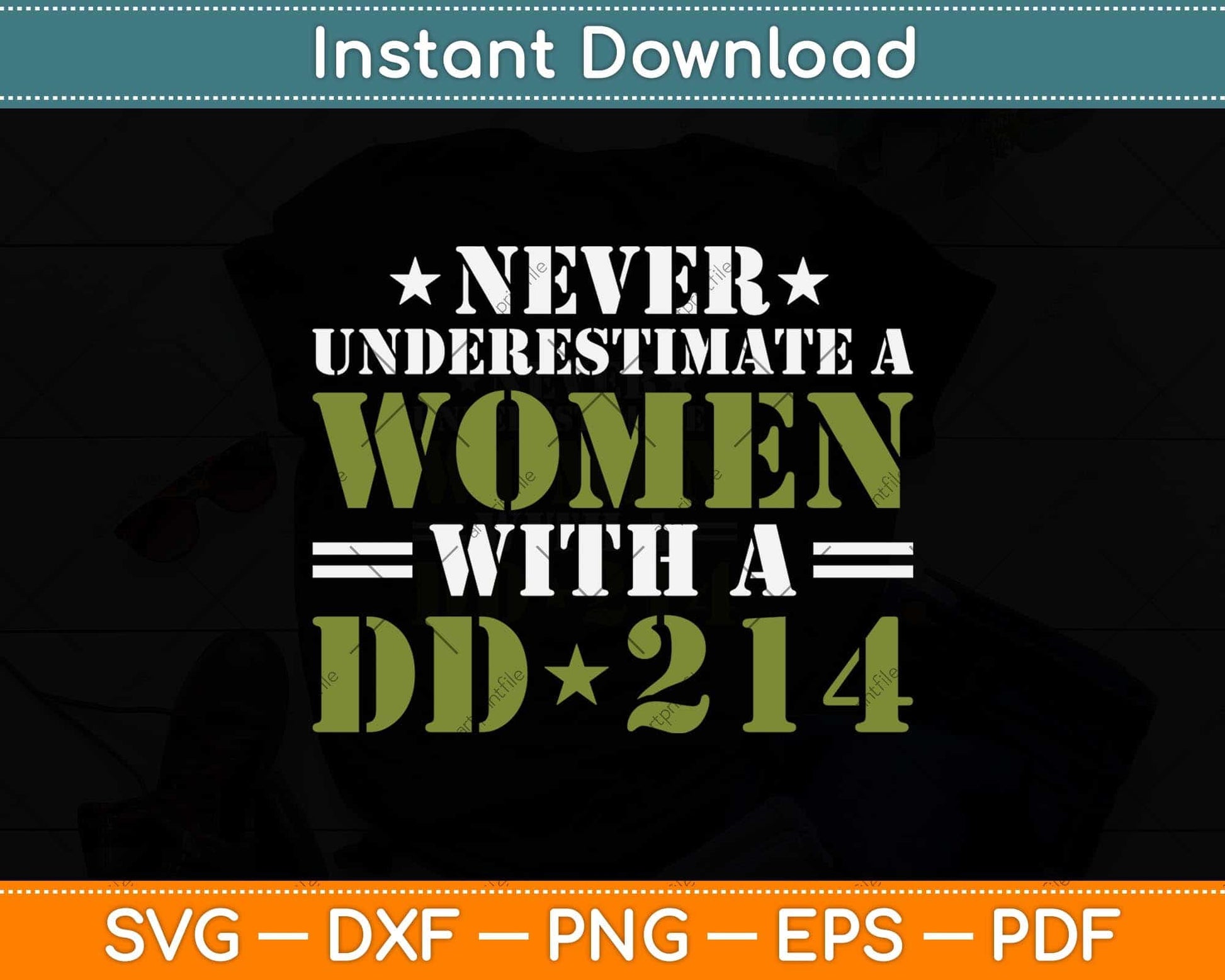 Never Underestimate A Women With A Dd 214 Veterans Day Svg Png Dxf Cutting File