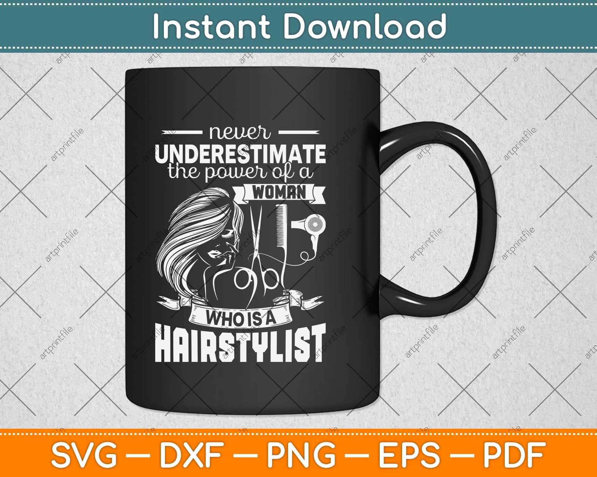 Never Underestimate The Power Of A Woman Who Is A Hairstylist Svg Cutting File