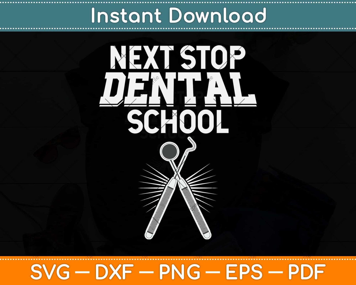 Next Stop Dental School Future Dentist Hygienist Student Svg Png Dxf Cutting File