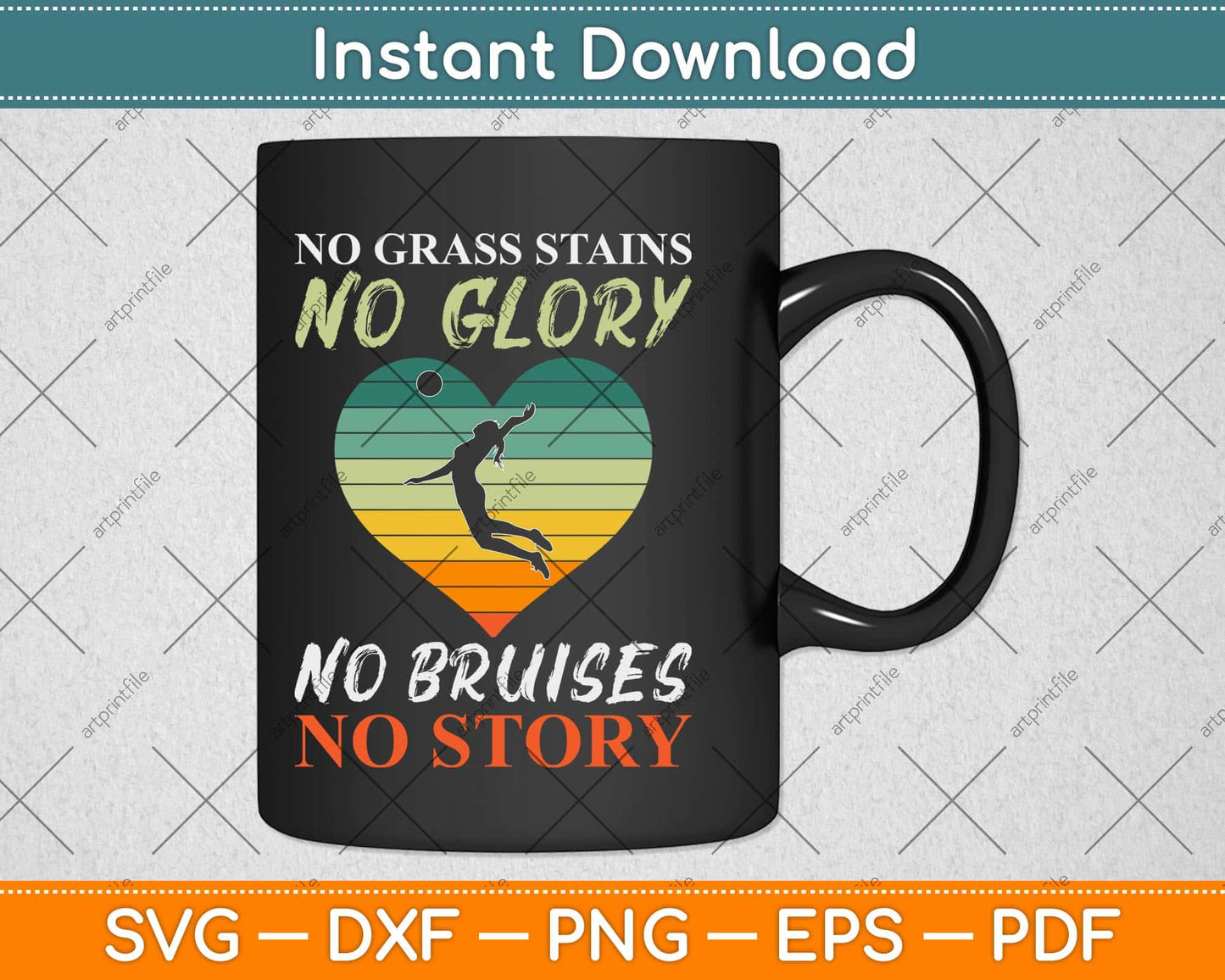 No Grass Stains No Glory No Bruises No Story Softball Volleyball Svg Design