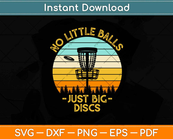 No Little Balls Discs Funny Retro Disc Golf Svg Design Cricut Printable Cutting Files