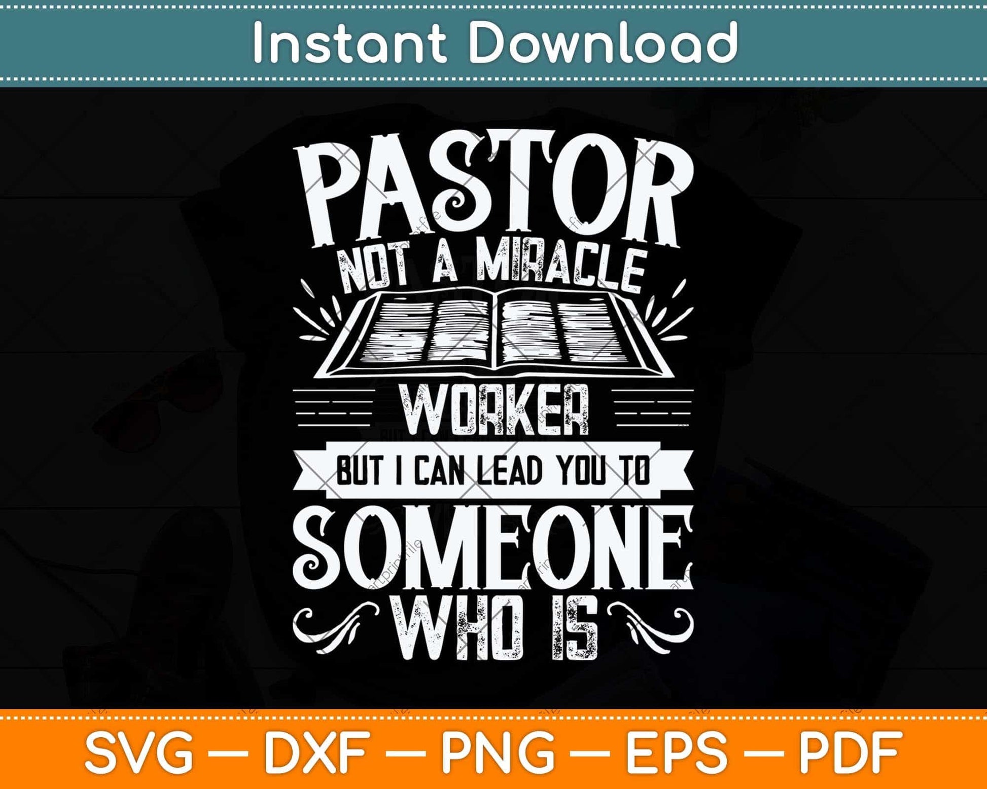 Not A Miracle Worker But I Can Lead You Pastor Preacher Svg Cutting File
