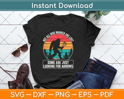 Not All Who Wander Are Lost Some Are Just Looking For Arrows Svg Png Dxf Cutting File