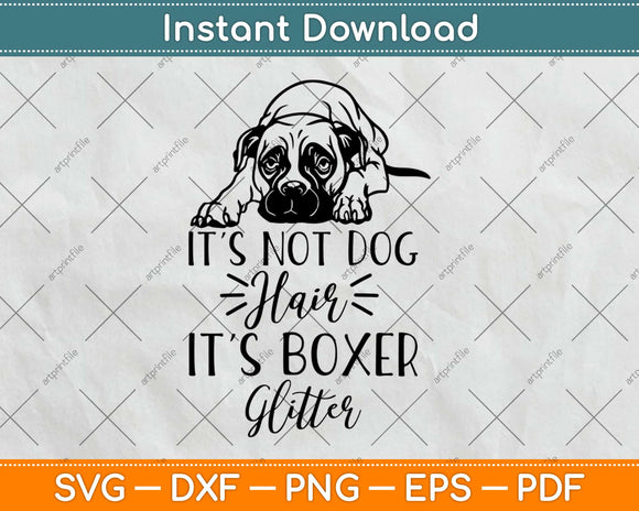 Not Dog Hair it's Glitter Boxer Dog Svg Design Cricut Printable Cutting Files