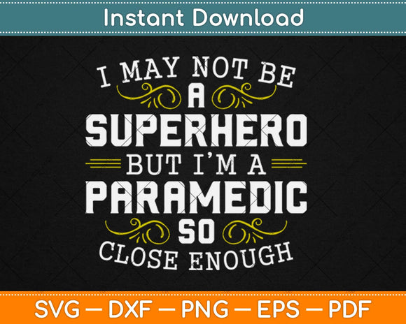 Not Superhero Funny EMS, EMT Svg Design Cricut Printable Cutting Files