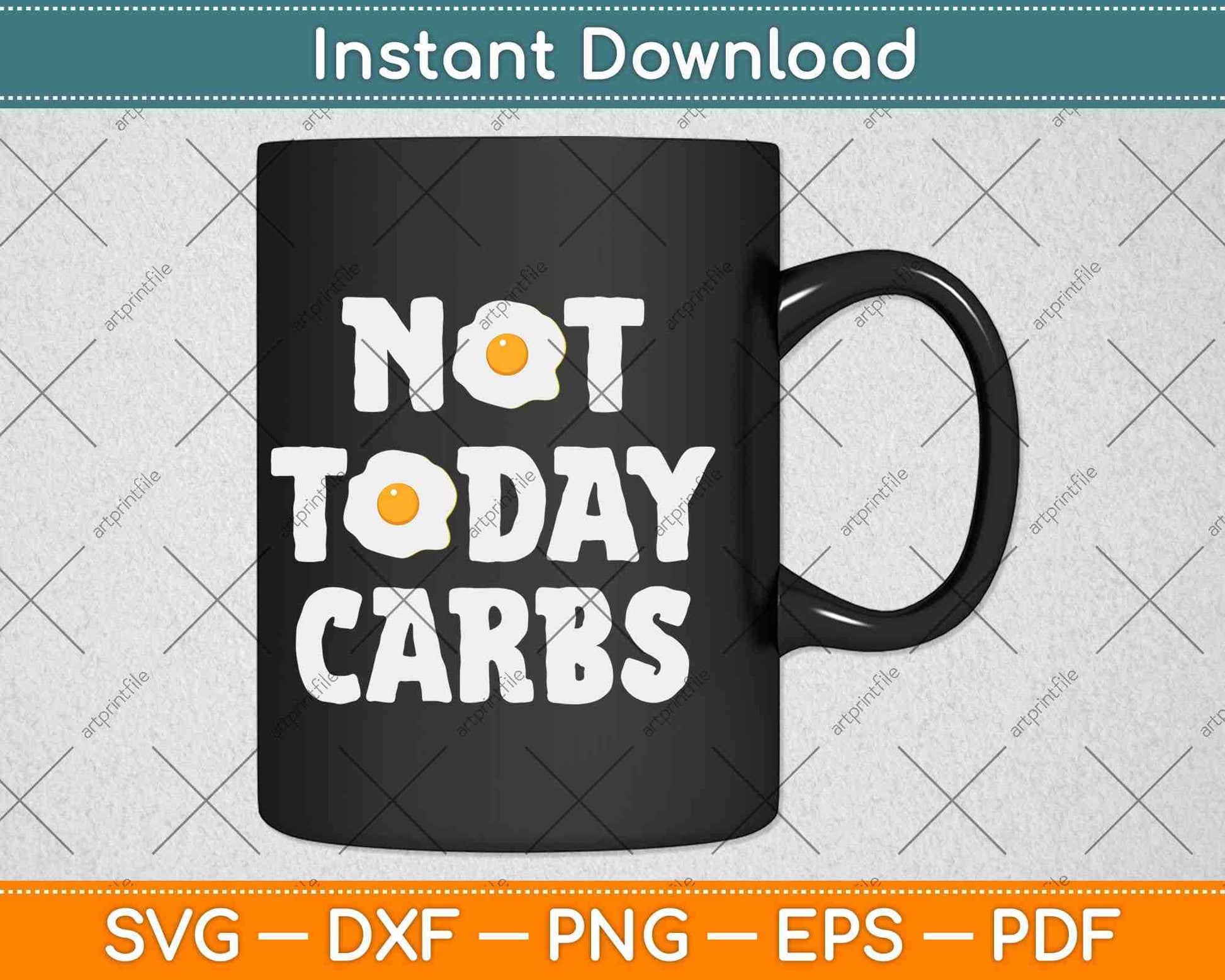 Not Today Carbs Funny Keto Diet Svg Design Cricut Printable Cutting Files
