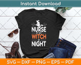 Nurse By Day Witch By Night Nurse Halloween Svg Png Dxf Digital Cutting File