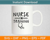 Nurse In Training Svg Design Cricut Printable Cutting Files