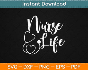 Nurse Life Svg Design Cricut Printable Cutting Files