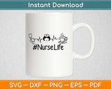 Nurse Life Svg, Png Design Cricut Printable Cutting Files