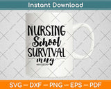 Nursing School Survival Mug Svg Design Cricut Printable Cutting Files