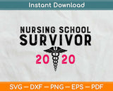 Nursing School Survivor 2020 Svg Design Cricut Printable Cutting Files