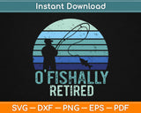 O-Fish-Ally Retired Vintage Retro Style Svg Design Cricut Printable Cutting Files