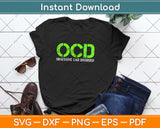 OCD Obsessive Car Disorder Funny Car Lover Svg Design Cricut Printable Cutting Files