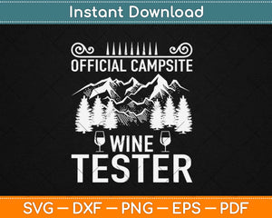 Official Campsite Wine Tester Funny Camping Alcohol Svg Design Cricut Cutting Files