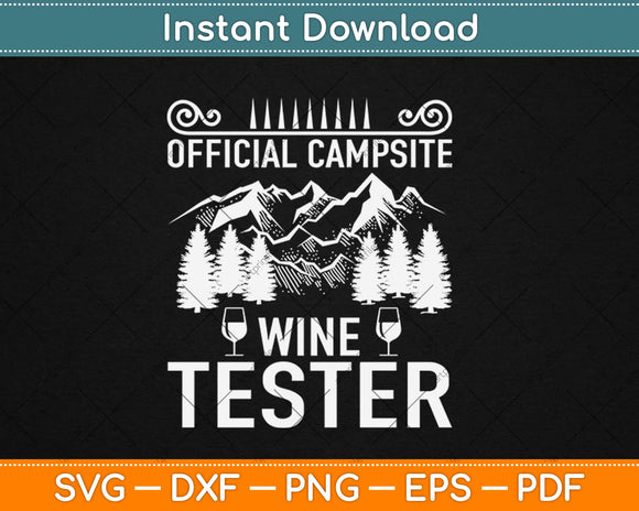 Official Campsite Wine Tester Funny Camping Alcohol Svg Design Cricut Cutting Files