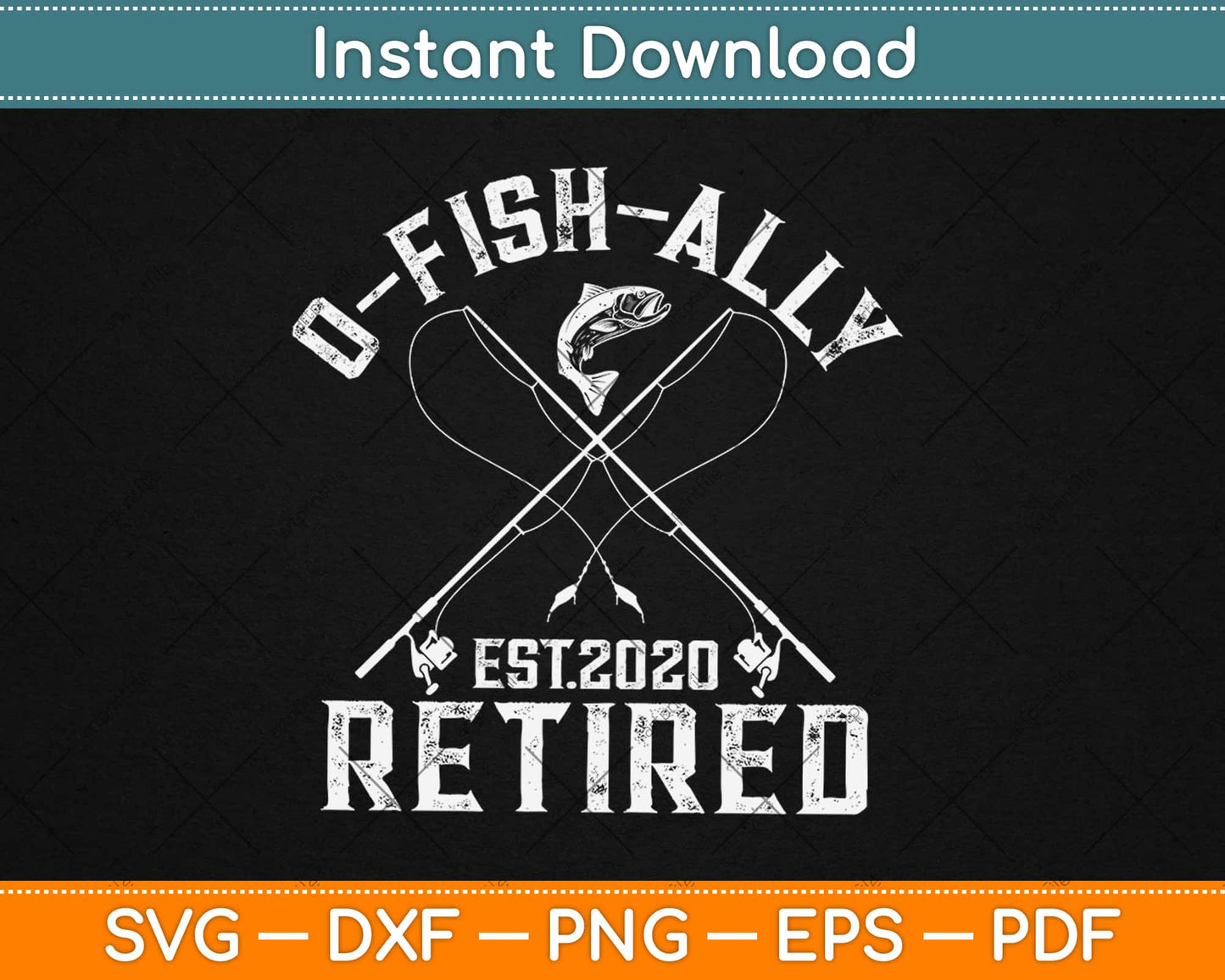 Oh-Fish-Ally Retired 2020 Funny Fishing Retirement Svg Design Cricut Cutting Files