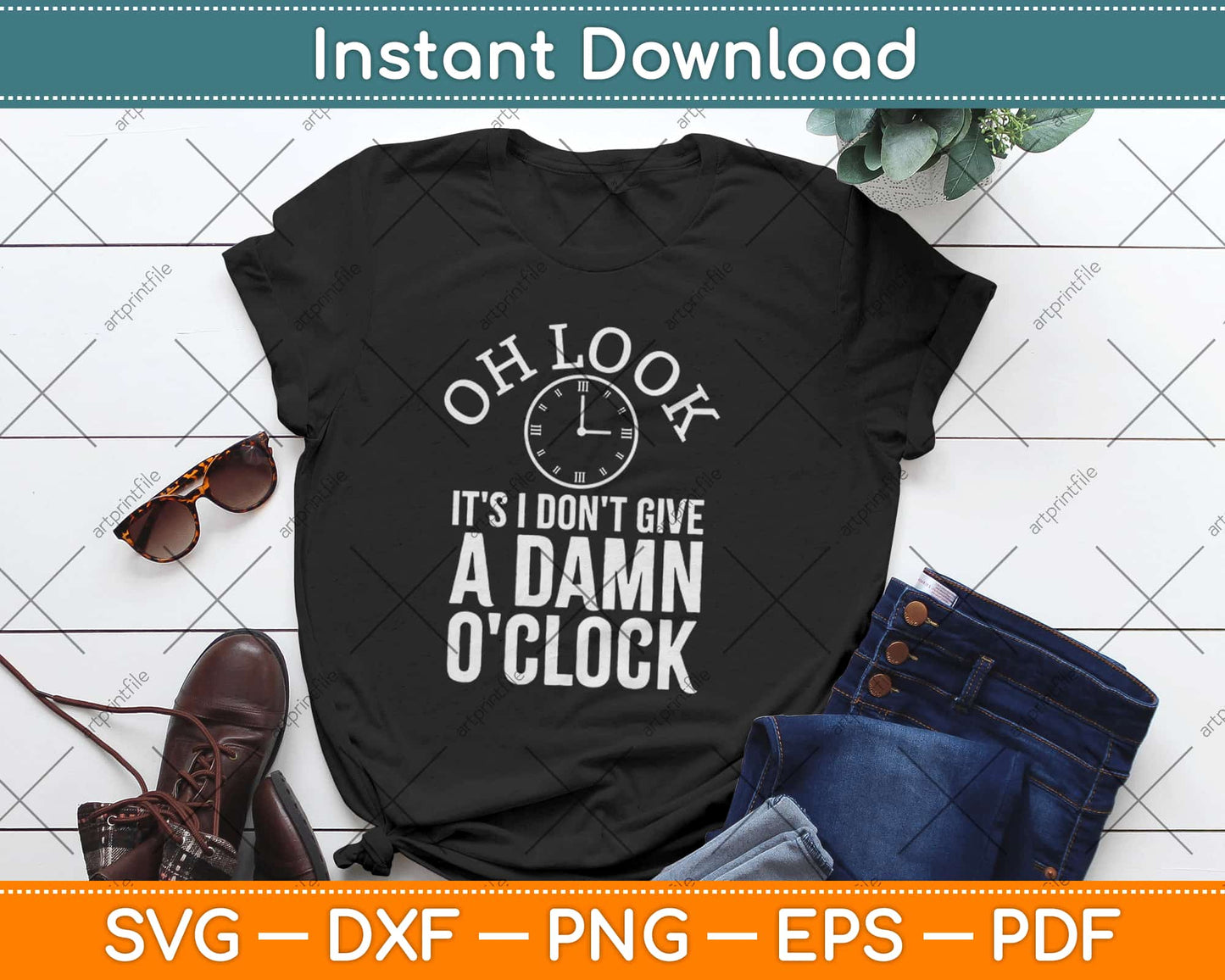 Oh Look It's I Don't Give A Damn O'clock Retirement Svg Design Cricut Cutting Files