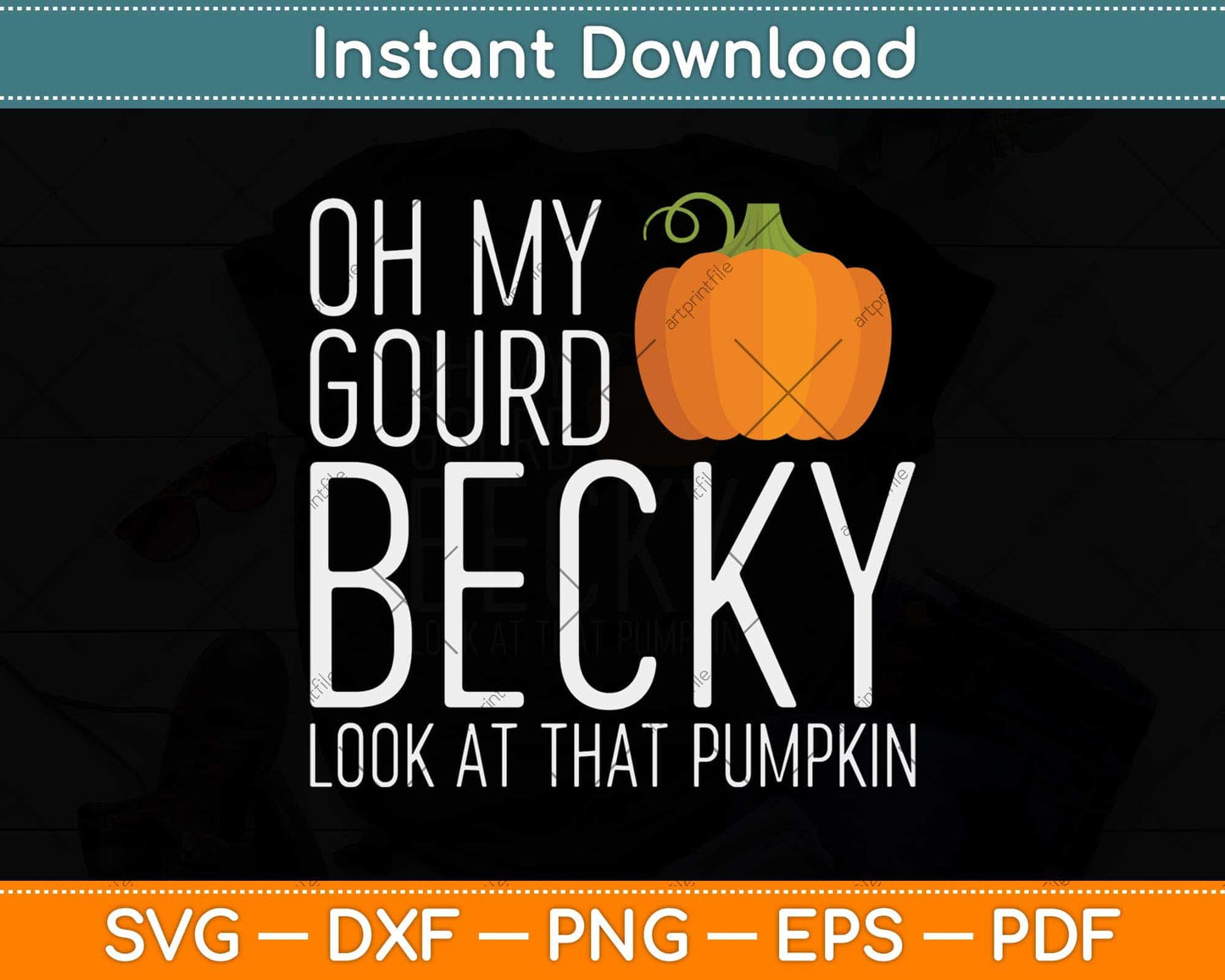 Oh My Gourd Becky Look At That Pumpkin Funny Fall Halloween Svg Png Dxf Cutting File
