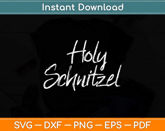 Oktoberfest Pun Funny German Food Quote Joke Holy Schnitzel Svg Design
