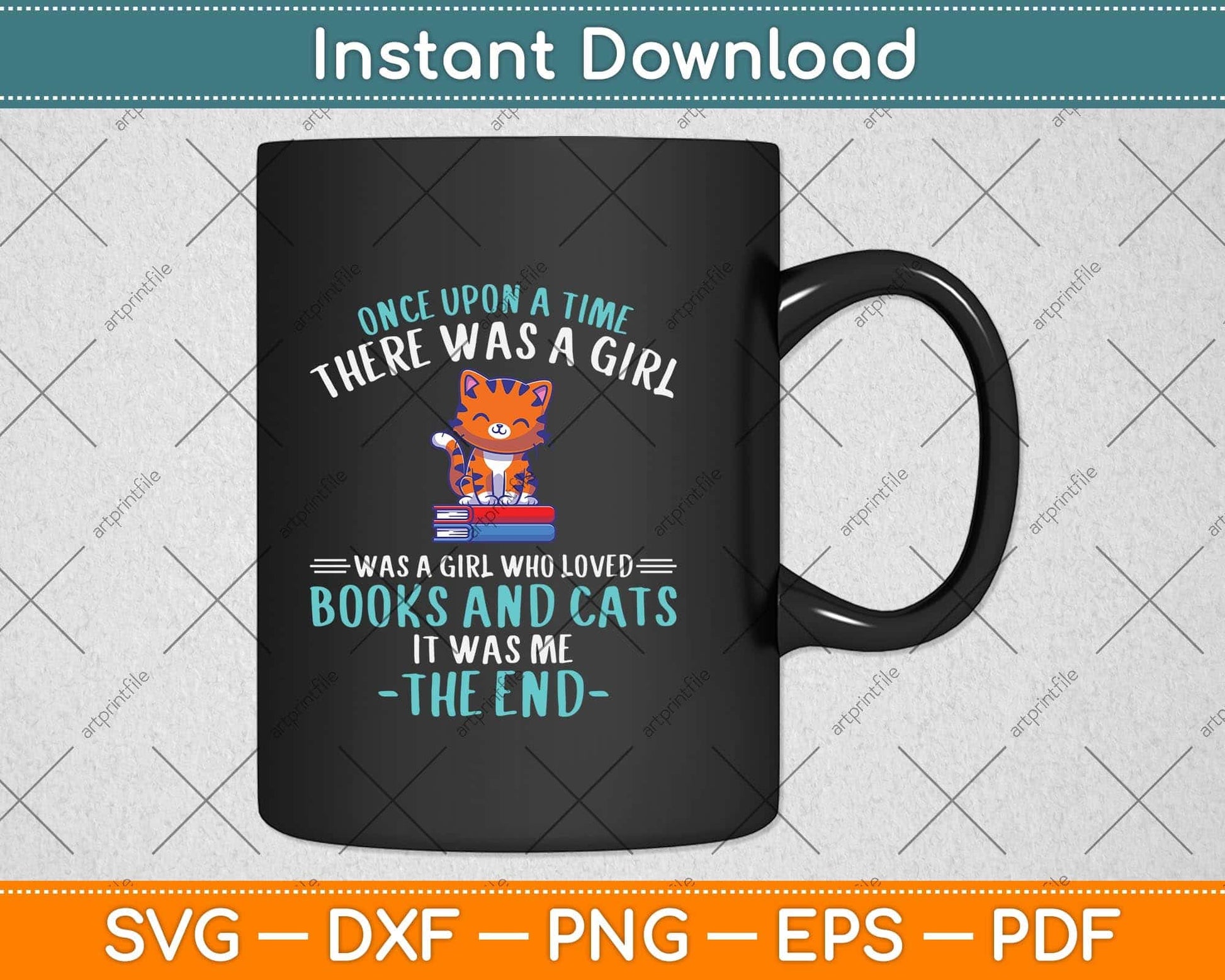 Once Upon A Time There Was A Girl Who Loved Cats And Books Svg Cutting File