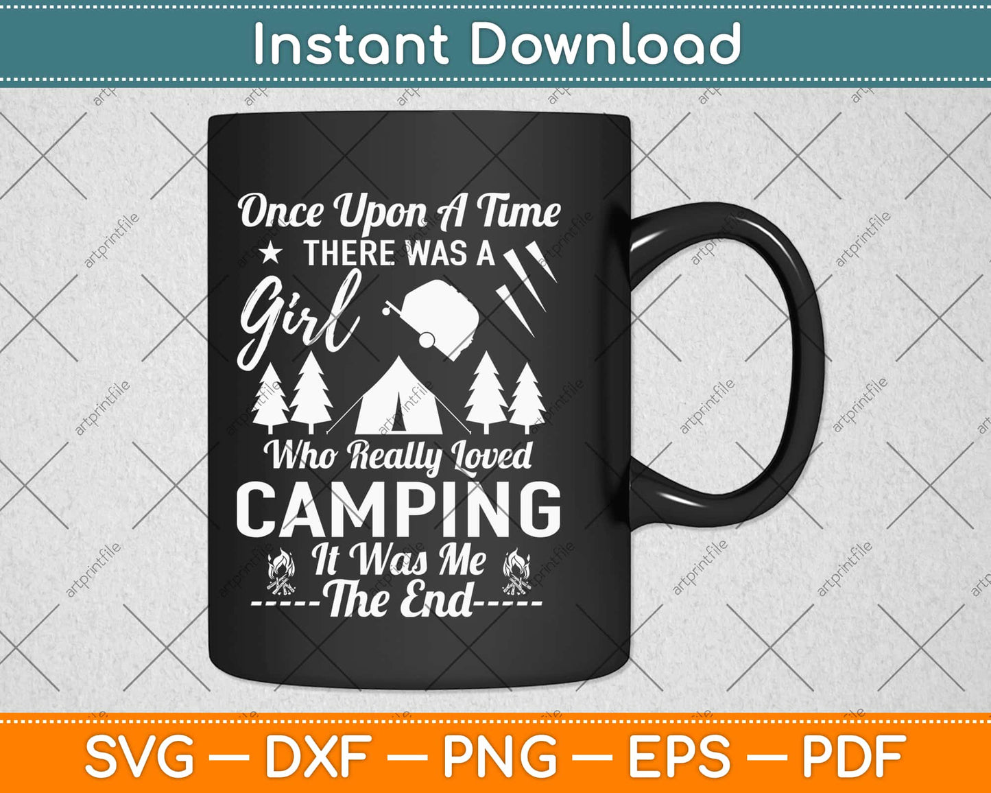 Once Upon A Time There Was A Girl Who Really Loved Camping Svg Design