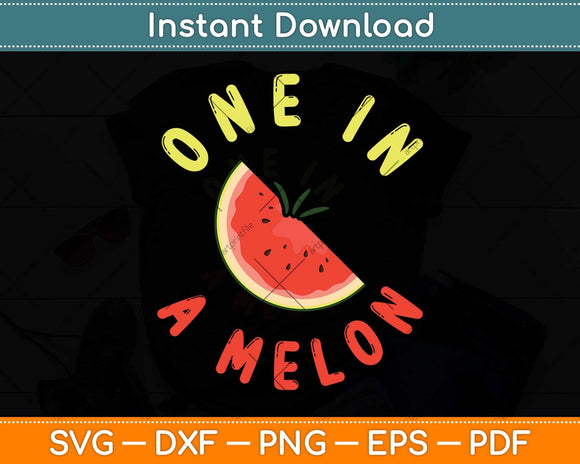 One In A Melon Adorable Cute Fun Summer Watermelon Svg Png Dxf Digital Cutting File