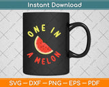 One In A Melon Adorable Cute Fun Summer Watermelon Svg Png Dxf Digital Cutting File