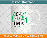 One Lucky Mama Funny Mom St Patrick’s Day Svg Design Cricut Printable Cutting File