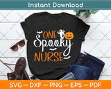 One Spooky Nurse Halloween Svg Png Dxf Digital Cutting File