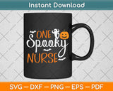 One Spooky Nurse Halloween Svg Png Dxf Digital Cutting File