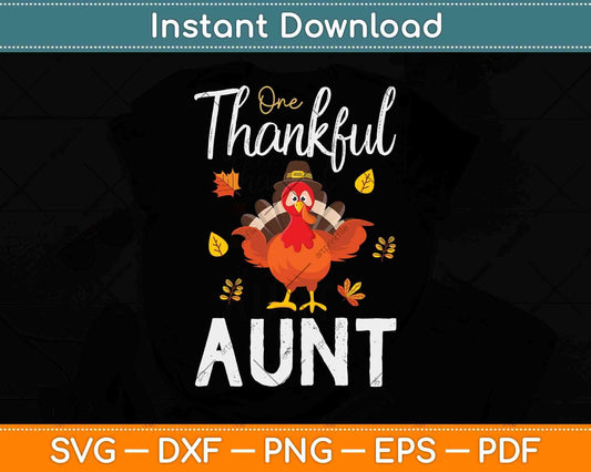 One Thankful Aunt Auntie Turkey Thanksgiving Family Svg Design