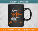 One Thankful Aunt Turkey Thanksgiving Family Svg Design Cricut Printable File