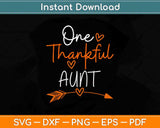 One Thankful Aunt Turkey Thanksgiving Family Svg Design Cricut Printable File